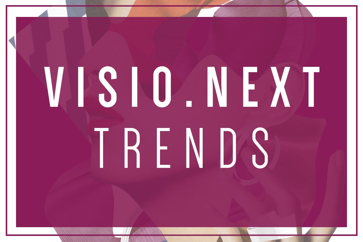 Visio.Next Trends: alla scoperta delle tendenze e delle innovazioni del settore